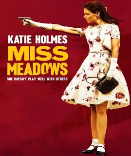 Miss Meadows (2014) มิส เมโดวส์ นางไม่ได้มา(ยิง)เล่นๆ [ซับไทย]